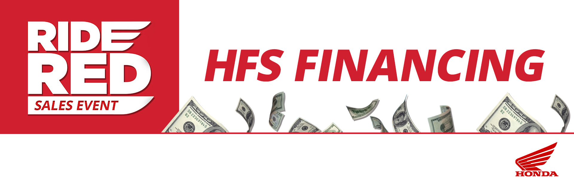 Honda: Ride Red Sales Event: HFS Financing